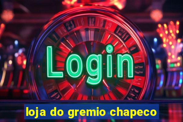 loja do gremio chapeco